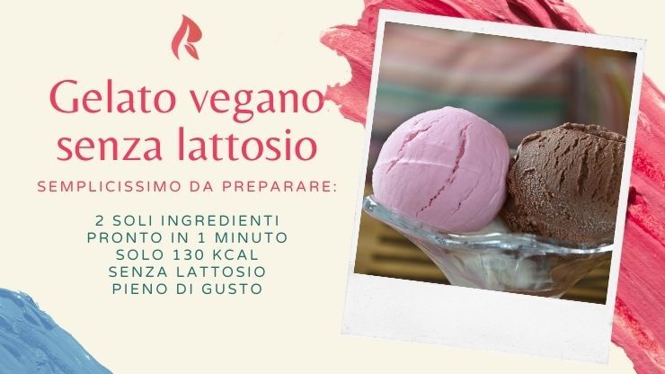 ricetta gelato due ingredienti senza lattosio