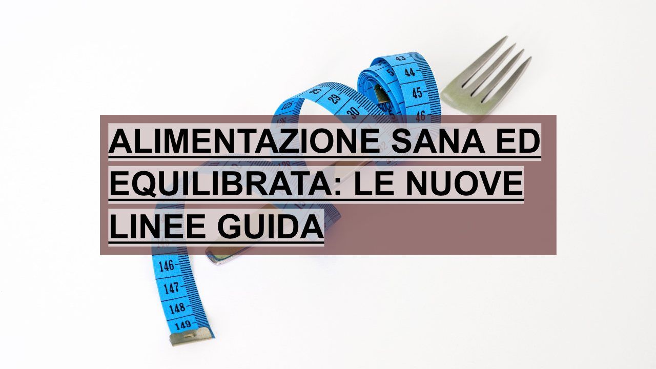 raccomandazioni alimentazione sana