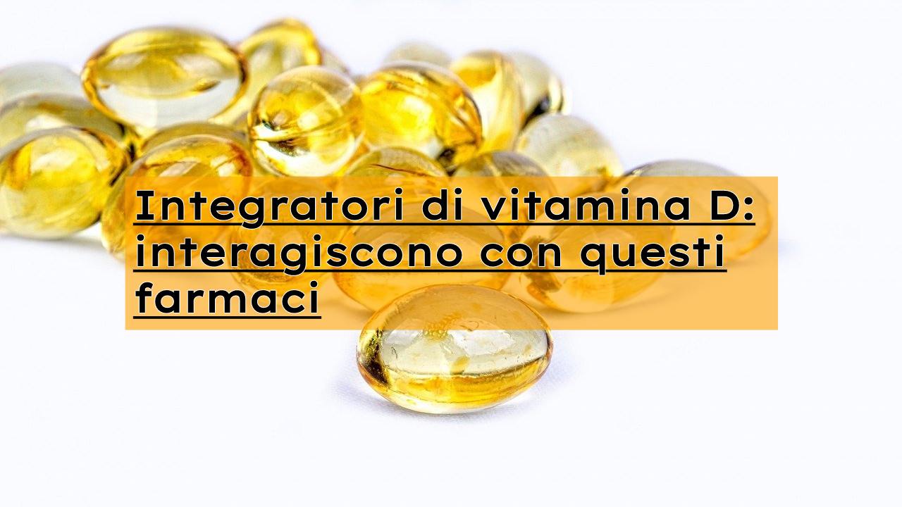 interazione farmaci vitamina D