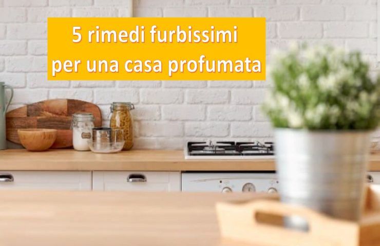 Casa profumata rimedi furbissimi 