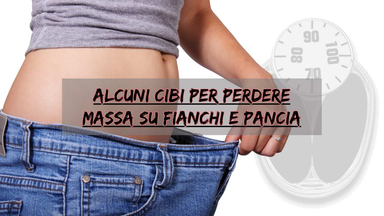 cibi aiutano perdere massa