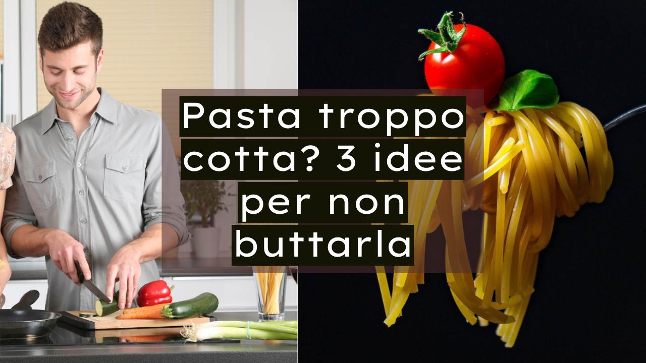 pasta troppo cotta