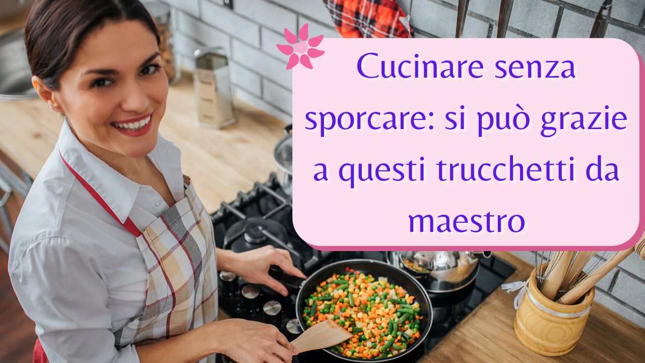 cucinare senza sporcare