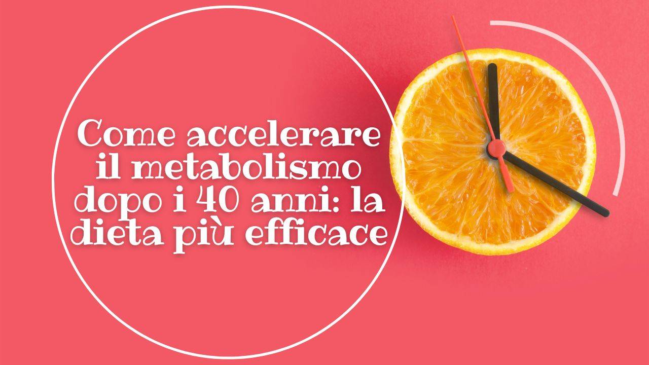 accelerare metabolismo 40 anni 40 anni