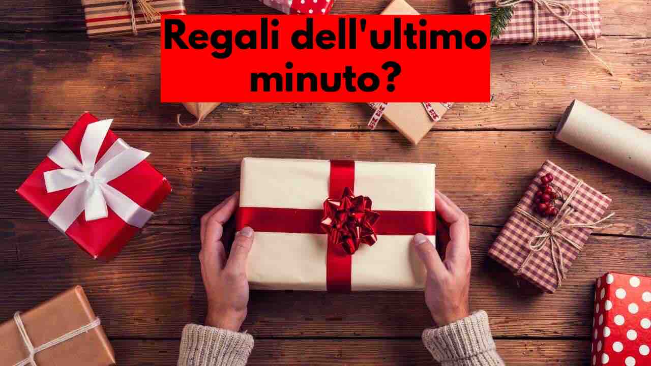 Regali di Natale dell'ultimo minuto