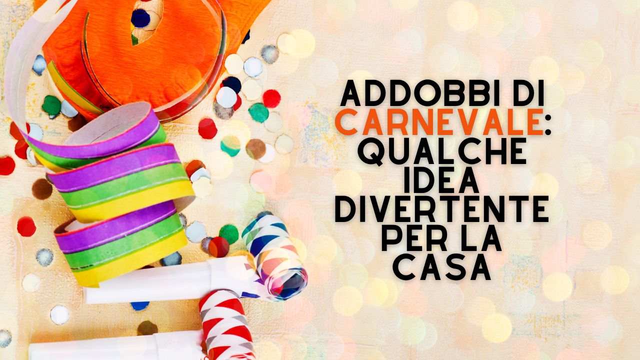 decorazioni Carnevale casa