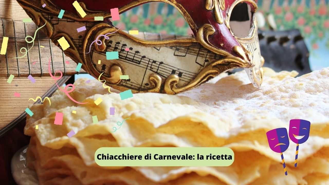 ricetta chiacchiere dolce Carnevale