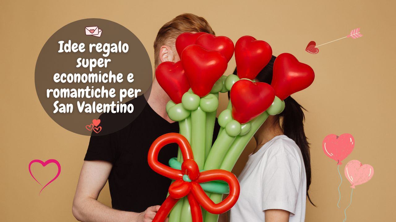 regali economici San Valentino