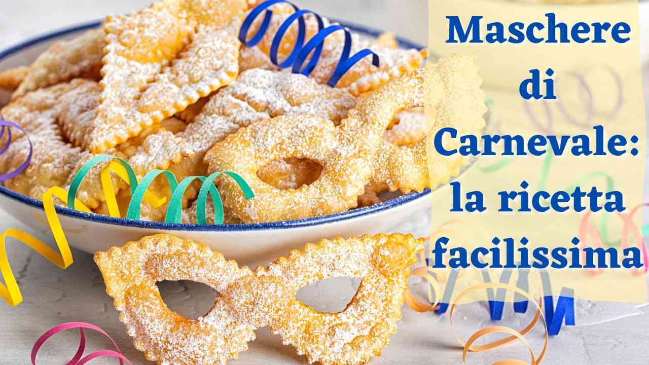 maschere carnevale ricetta