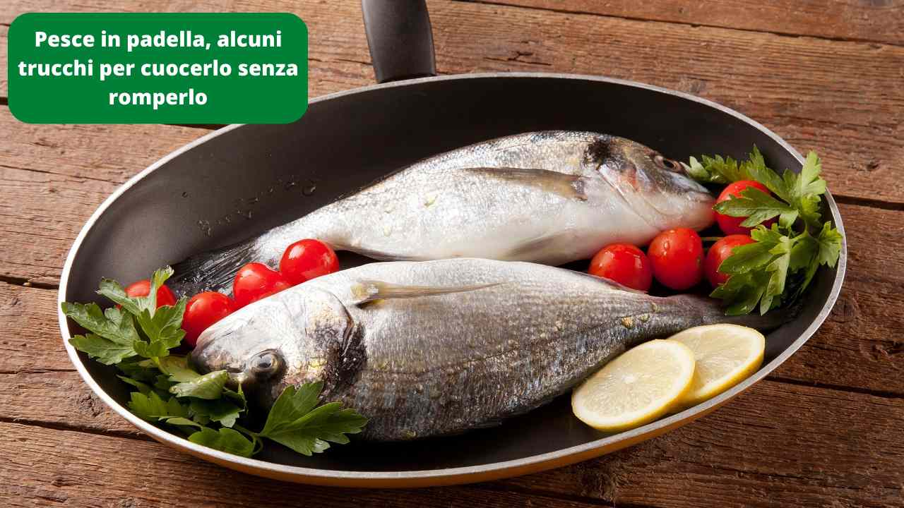 Pesce in padella trucchi per cuocerlo senza romperlo