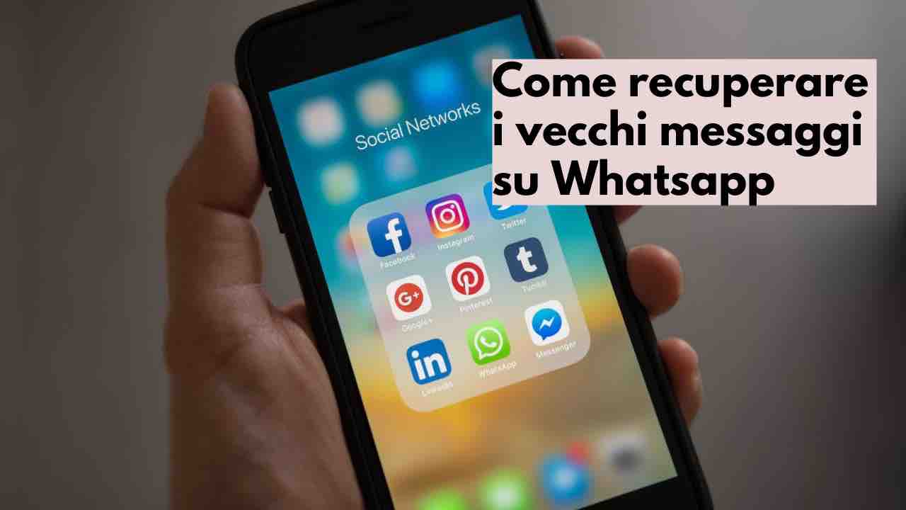 Whatsapp, come recuperare i vecchi messaggi