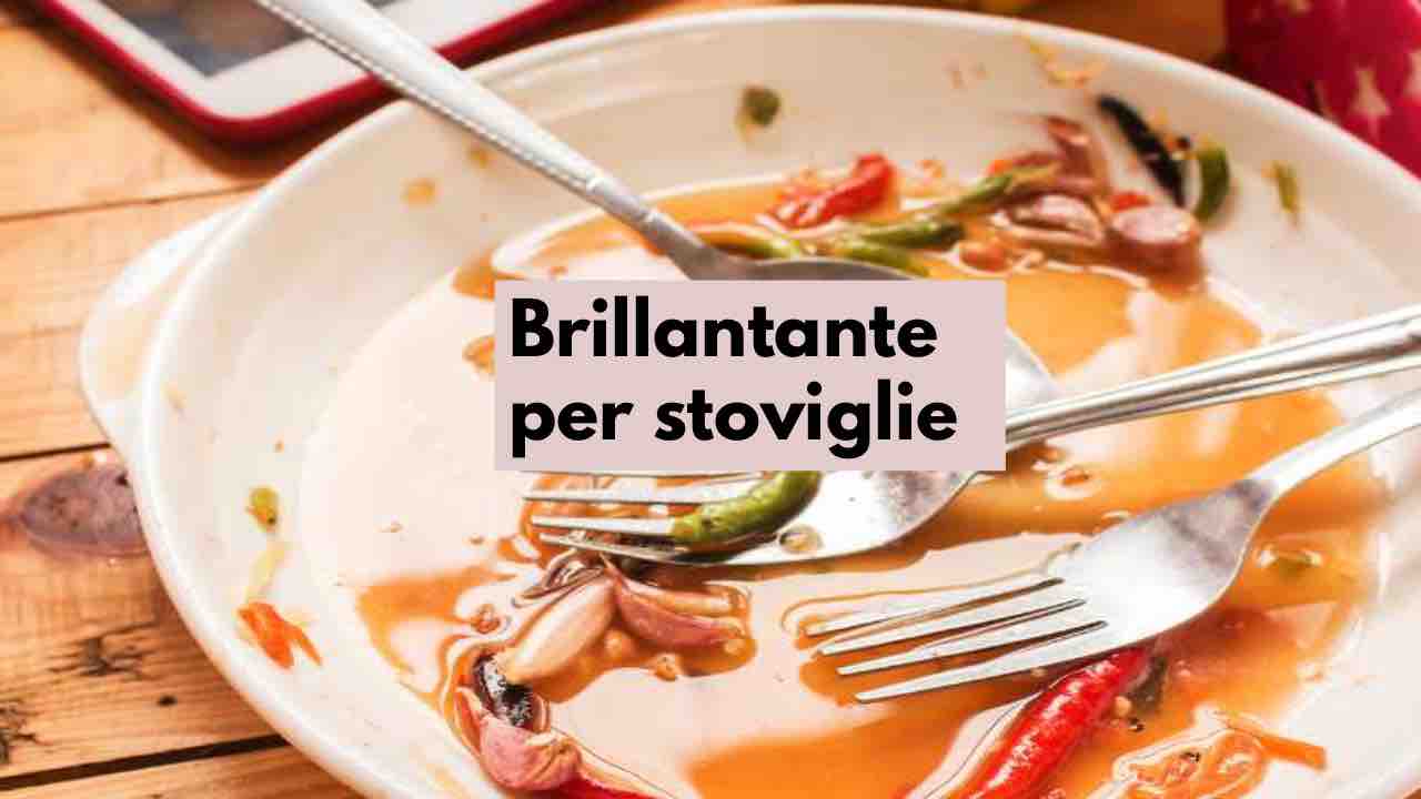 Come far brillare le tue stoviglie?