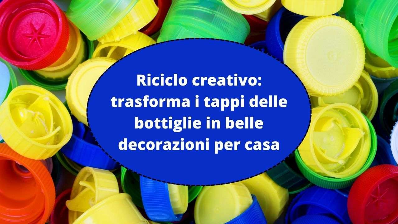 Riciclo tappi bottiglie