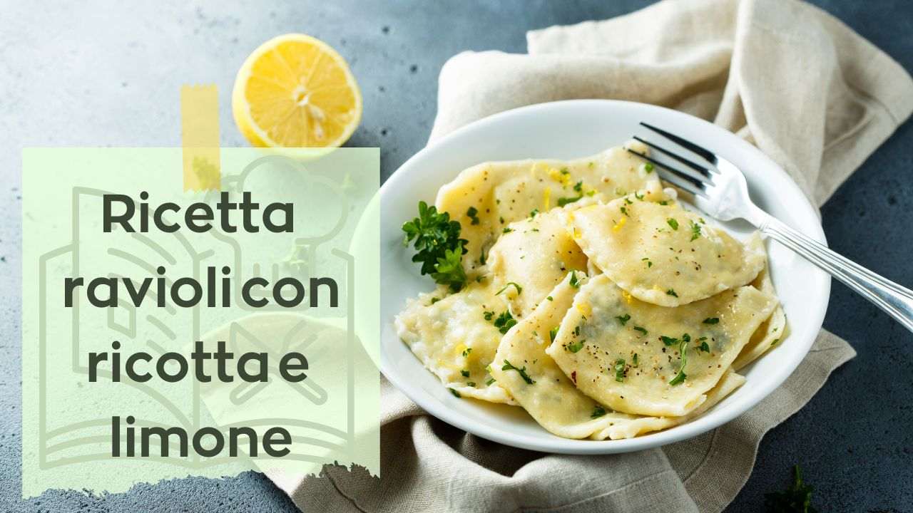 ricetta ravioli con limone ricotta