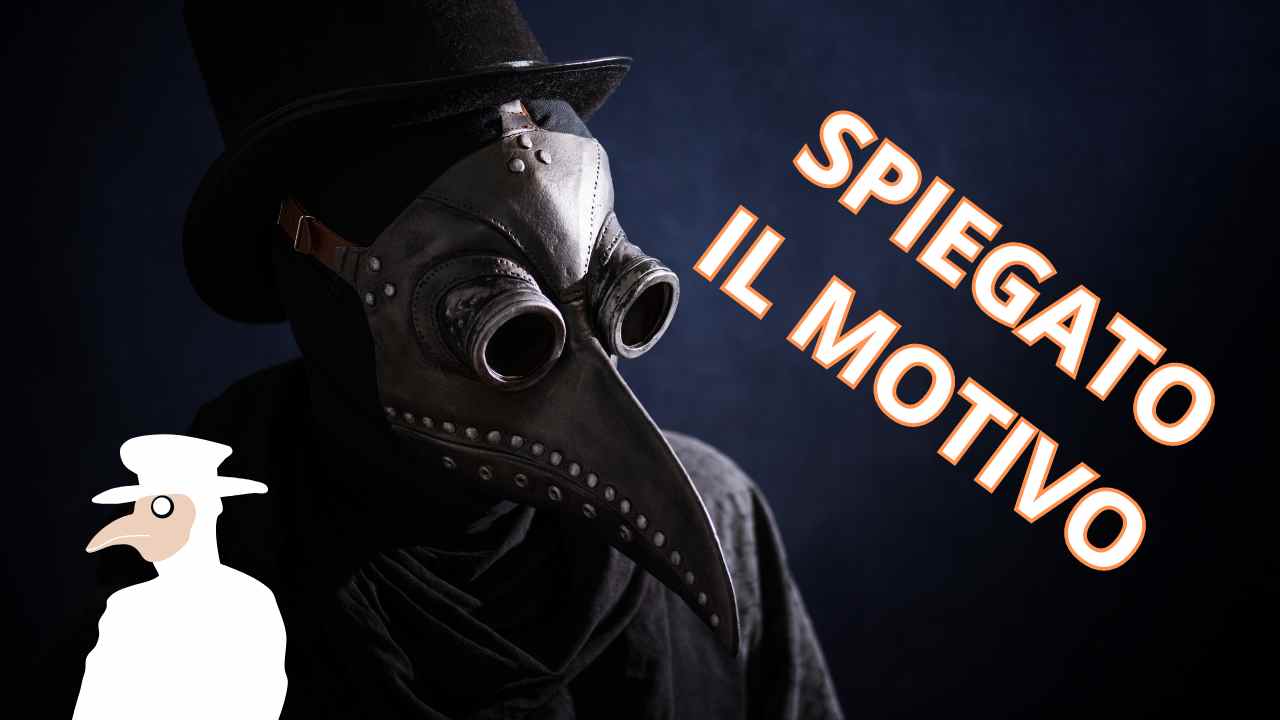 maschera dei medici della peste perché forma becco spiegazione motivo