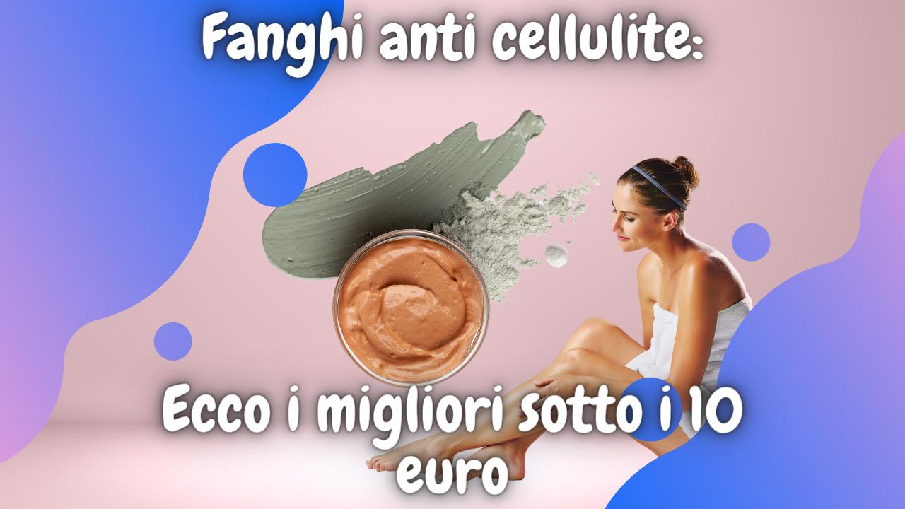 fango cellulite poco prezzo