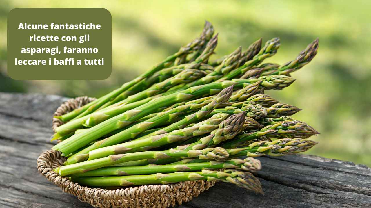 Asparagi tante ricette deliziose