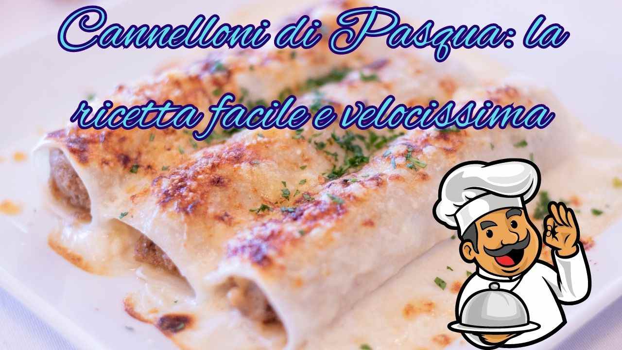 cannelloni pasqua ricetta