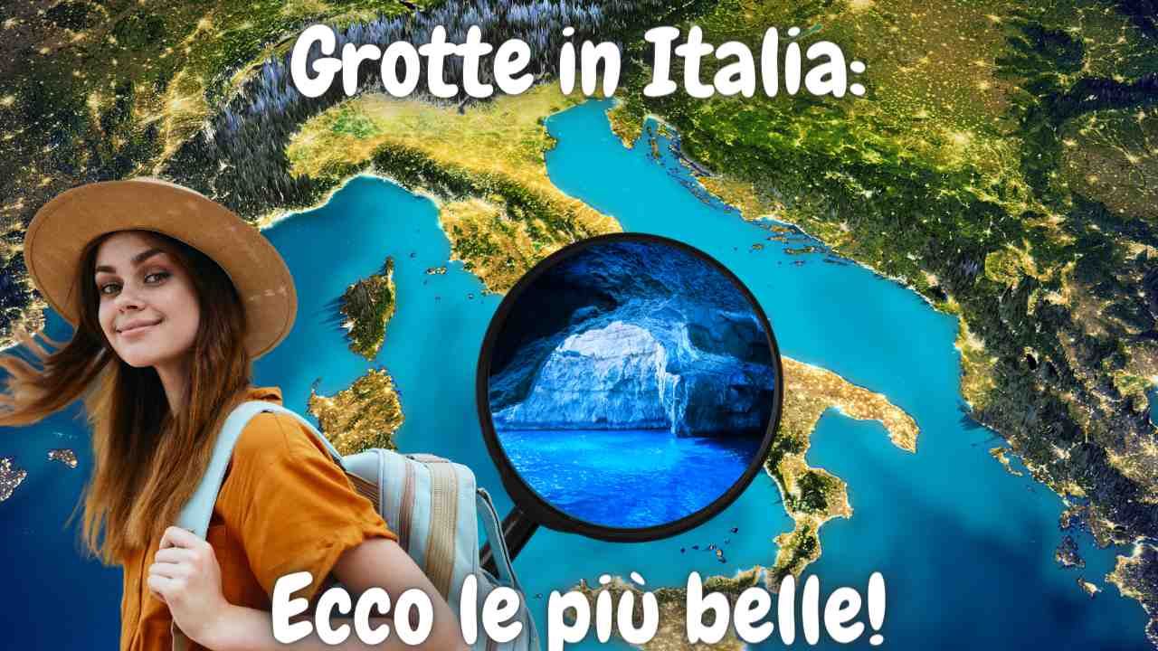 grotte più belle italia e dintorni