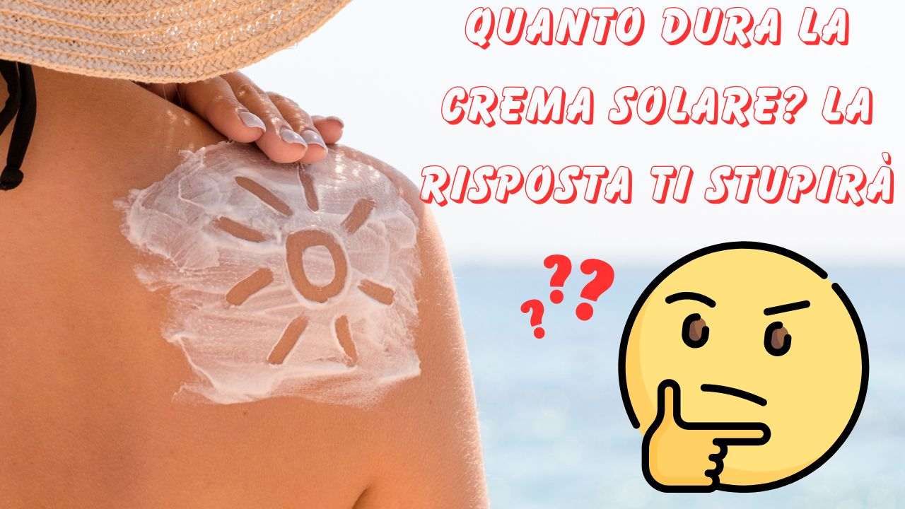 quanto dura crema solare