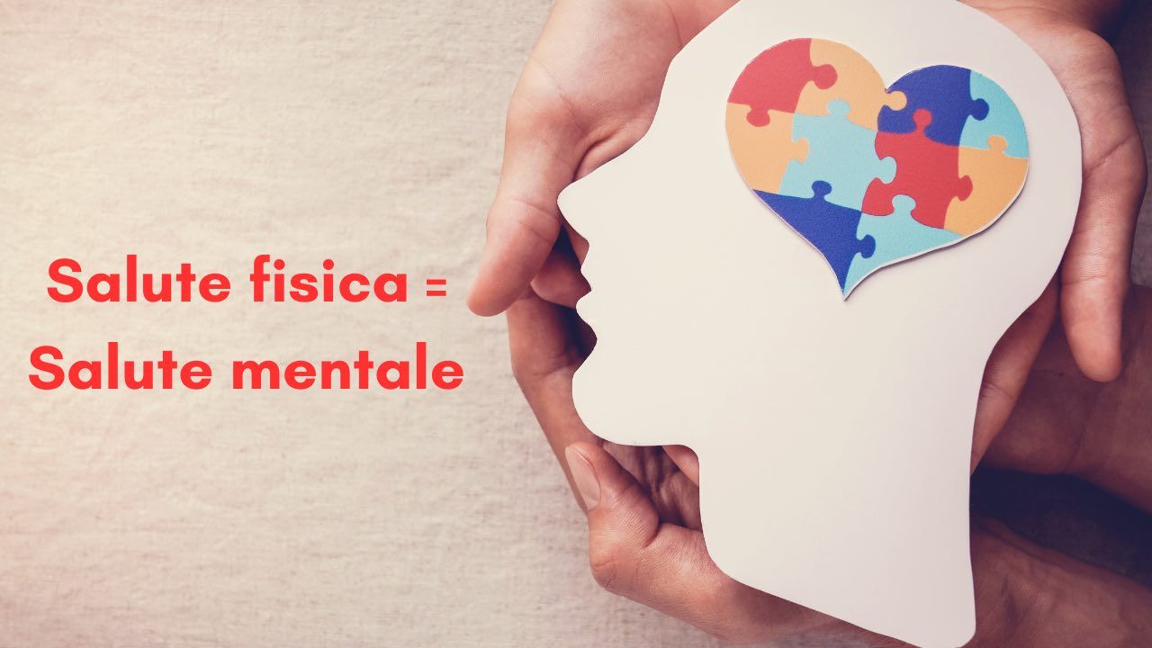 Salute fisica e mentale: sono una cosa sola