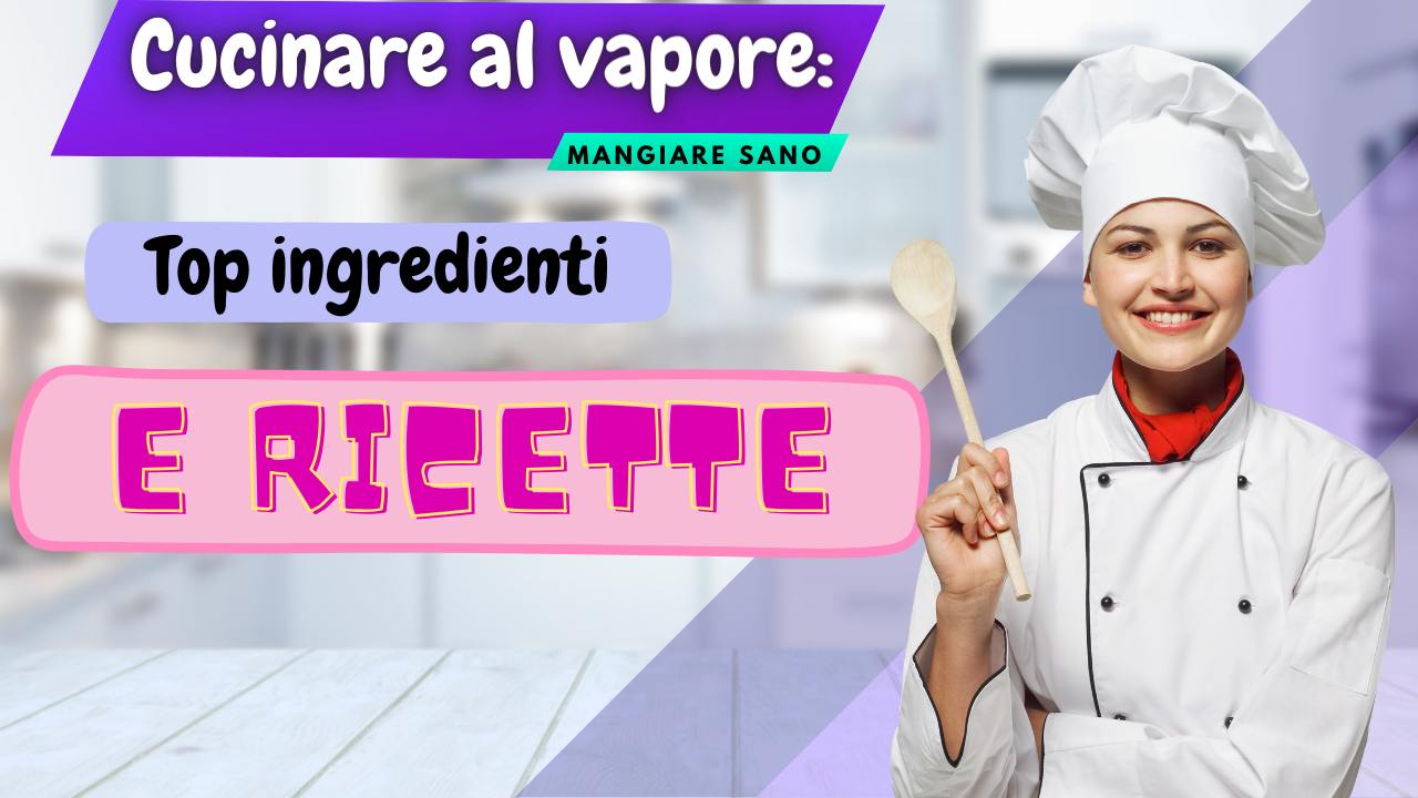 cucinare vapore come fare