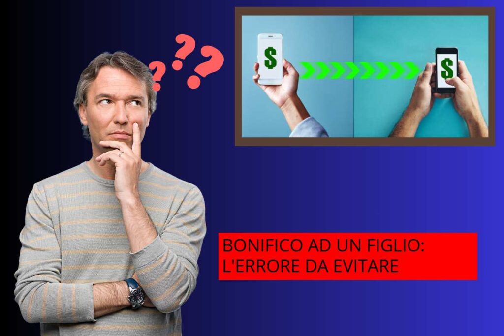 Bonifico ad un figlio errore da evitare