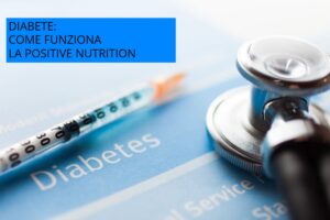 Diabete cos'è Positive nutrition